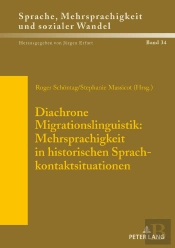 Diachrone Migrationslinguistik: Mehrsprachigkeit In Historischen Sprachkontaktsituationen