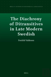 Diachrony Of Ditransitives In Late Modern Swedish