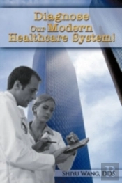 Diagnose Our Modern Healthcare System!