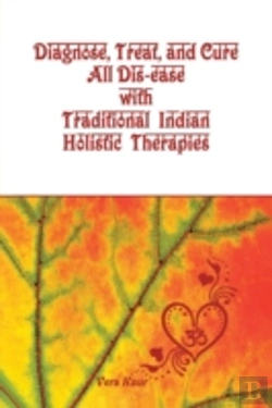 Bertrand.pt - Diagnose, Treat, And Cure All Dis-Ease With Traditional Indian Holistic Therapies