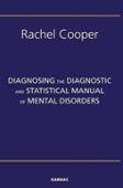 Diagnosing The Diagnostic And Statistical Manual Of Mental Disorders