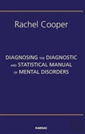 Diagnosing The Diagnostic And Statistical Manual Of Mental Disorders