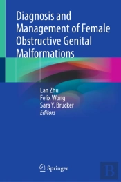 Diagnosis And Management Of Female Obstructive Genital Malformations