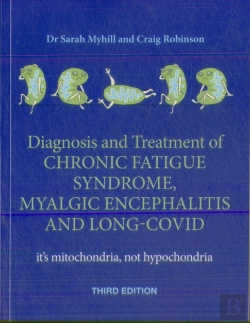 Bertrand.pt - Diagnosis And Treatment Of Chronic Fatigue Syndrome, Myalgic Encephalitis And Long Covid Third Edition