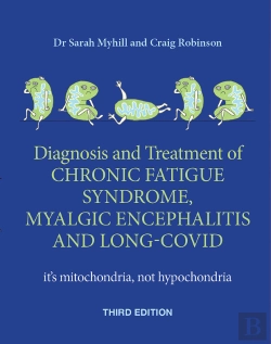 Bertrand.pt - Diagnosis And Treatment Of Chronic Fatigue Syndrome, Myalgic Encephalitis And Long Covid  Third Edition
