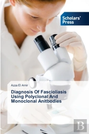 Diagnosis Of Fascioliasis Using Polyclonal And Monoclonal Anitbodies