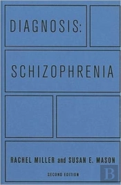 Diagnosis: Schizophrenia