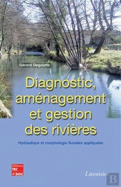 Bertrand.pt - Diagnostic, Amenagement Et Gestion Des Rivieres ; Hydraulique Et Morphologie Fluviales Appliquees