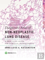 Diagnostic Atlas Of Non-Neoplastic Lung Disease