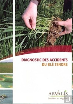 Bertrand.pt - Diagnostic Des Accidents Du Ble Tendre D'Hiver Ref 9703