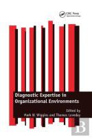 Diagnostic Expertise In Organizational Environments