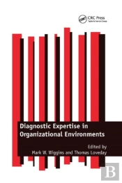 Diagnostic Expertise In Organizational Environments
