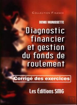 Bertrand.pt - Diagnostic Financier Et Gestion Du Fonds De Roulement . Corrige Des Exercices