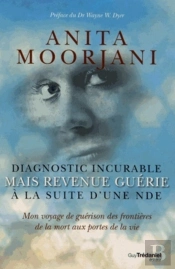 Diagnostic Incurable ; Mais Revenue Guérie À La Suite D'Une Nde...