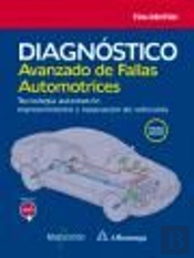 Diagnóstico Avanzado De Fallas Automotrices. Tecnología Automotriz: Mantenimiento Y Reparación De Ve