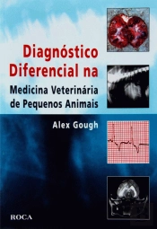 Diagnóstico Diferencial na Medicina Veterinária de Pequenos Animais