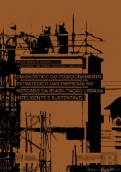 Diagnóstico do Posicionamento Estratégico das Empresas no Mercado da Reabilitação Urbana Inteligente e Sustentável