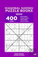 Diagonal Sudoku Puzzle Books - 400 Easy To Master Puzzles 10x10 (Volume 4)