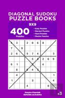 Diagonal Sudoku Puzzle Books - 400 Easy To Master Puzzles 9x9 (Volume 3)