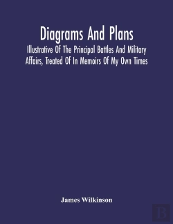 Bertrand.pt - Diagrams And Plans, Illustrative Of The Principal Battles And Military Affairs, Treated Of In Memoirs Of My Own Times