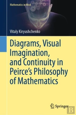 Bertrand.pt - Diagrams, Visual Imagination, And Continuity In Peirce'S Philosophy Of Mathematics