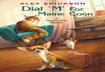 Dial Â€˜M' For Maine Coon