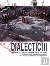Dialect Iii: Dream Of Building Or The Reality Of Dreaming