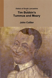 Dialect Of South Lancashire Or Tim Bobbin'S Tummus And Meary