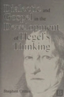 Bertrand.pt - Dialectic And Gospel In The Development Of Hegel'S Thinking