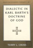 Dialectic In Karl Barth'S Doctrine Of God