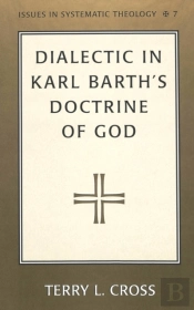 Dialectic In Karl Barth'S Doctrine Of God
