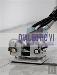 Dialectic Vi