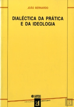 Bertrand.pt - Dialéctica da Prática e da Ideologia
