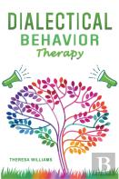 Dialectical Behavior Therapy