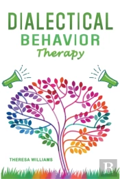 Dialectical Behavior Therapy