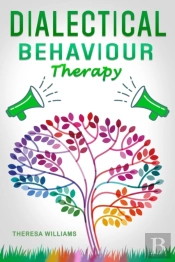 Dialectical Behavior Therapy