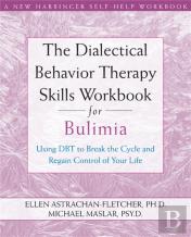 Dialectical Behavior Therapy Workbook For Bulimia