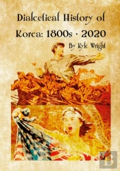 Dialectical History Of Korea: 1800s - 20