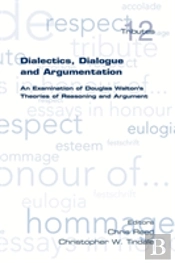 Dialectics, Dialogue And Argumentation.