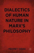 Dialectics Of Human Nature In Marx'S Philosophy