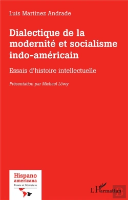 Bertrand.pt - Dialectique De La Modernite Et Socialisme Indo-Americain - Essais D'Histoire Intellectuelle