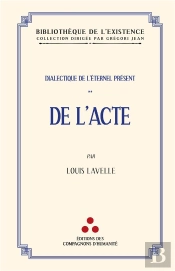 Dialectique De L'Éternel Présent Tome 2 : De L'Acte