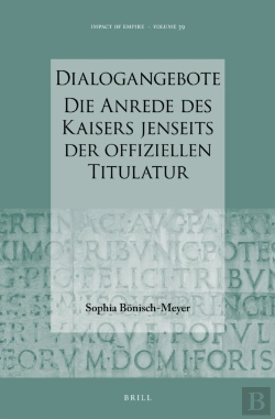 Bertrand.pt - Dialogangebote. Die Anrede Des Kaisers Jenseits Der Offiziellen Titulatur