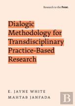 Dialogic Methodology For Transdisciplinary Practice-Based Research