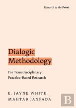 Dialogic Methodology For Transdisciplinary Practice-Based Research