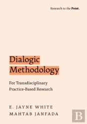 Dialogic Methodology For Transdisciplinary Practice-Based Research