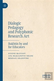 Dialogic Pedagogy And Polyphonic Research Art
