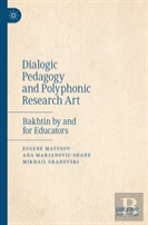 Dialogic Pedagogy And Polyphonic Research Art