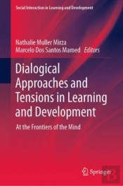 Dialogical Approaches And Tensions In Learning And Development