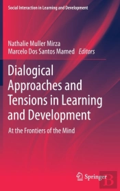 Dialogical Approaches And Tensions In Learning And Development